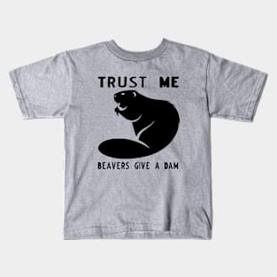 Beavers give a Dam Kids T-Shirt